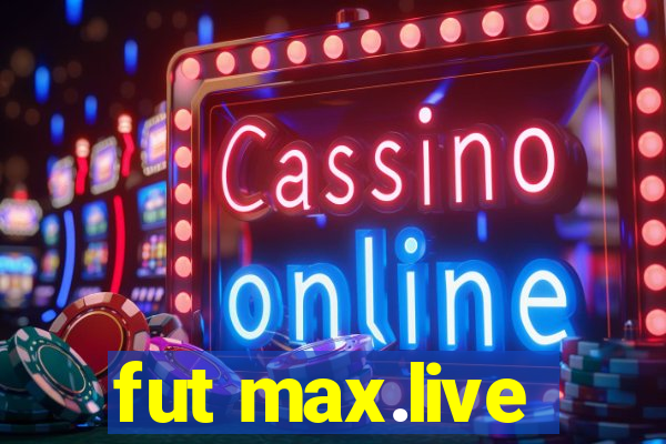 fut max.live